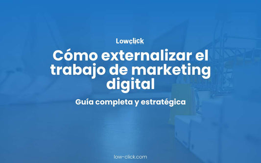 Cómo externalizar el trabajo de marketing digital