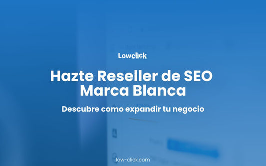 Hazte Reseller de Posicionamiento SEO Marca Blanca